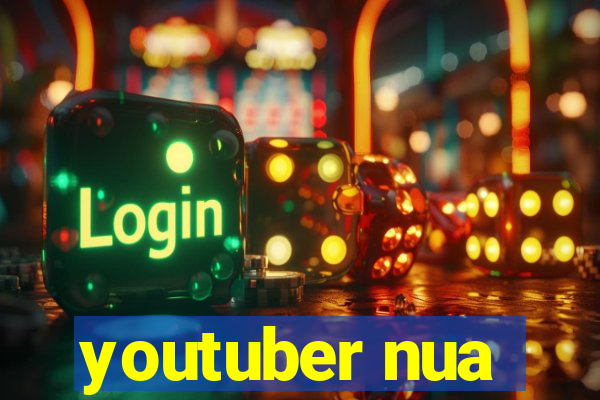 youtuber nua